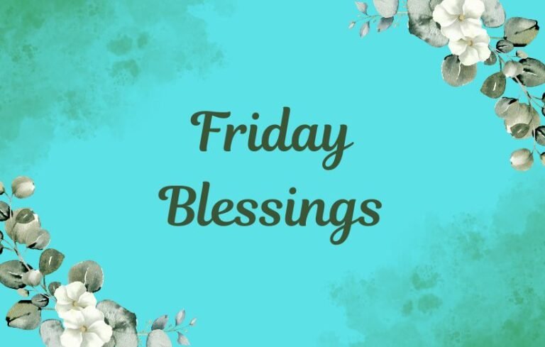 Friday Blessings