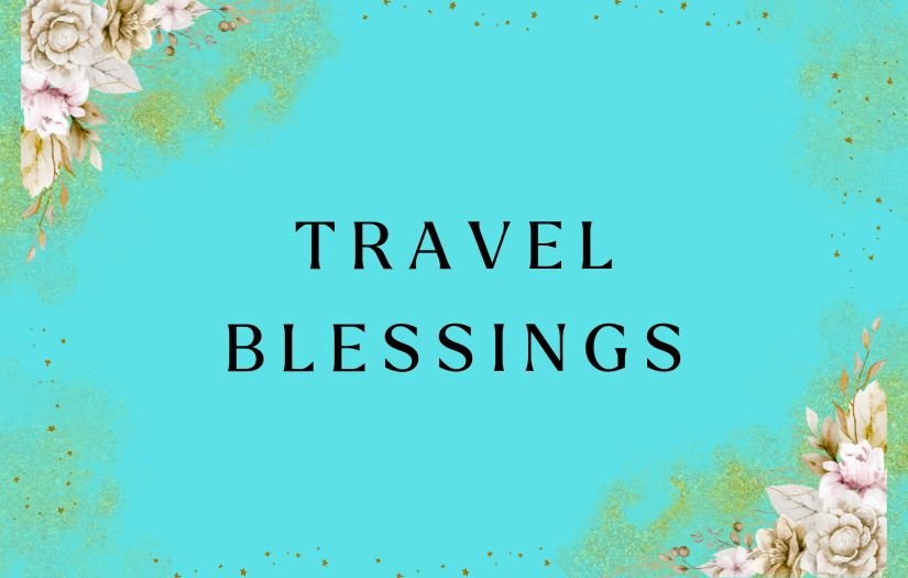 Travel Blessings