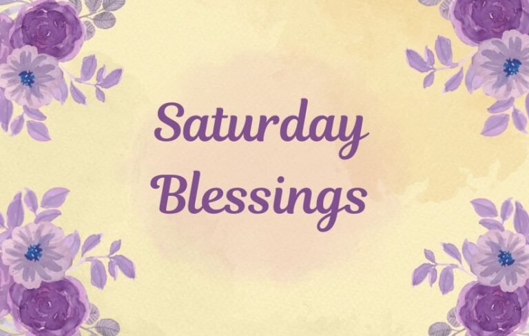 Saturday Blessings