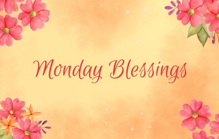 Monday Blessings